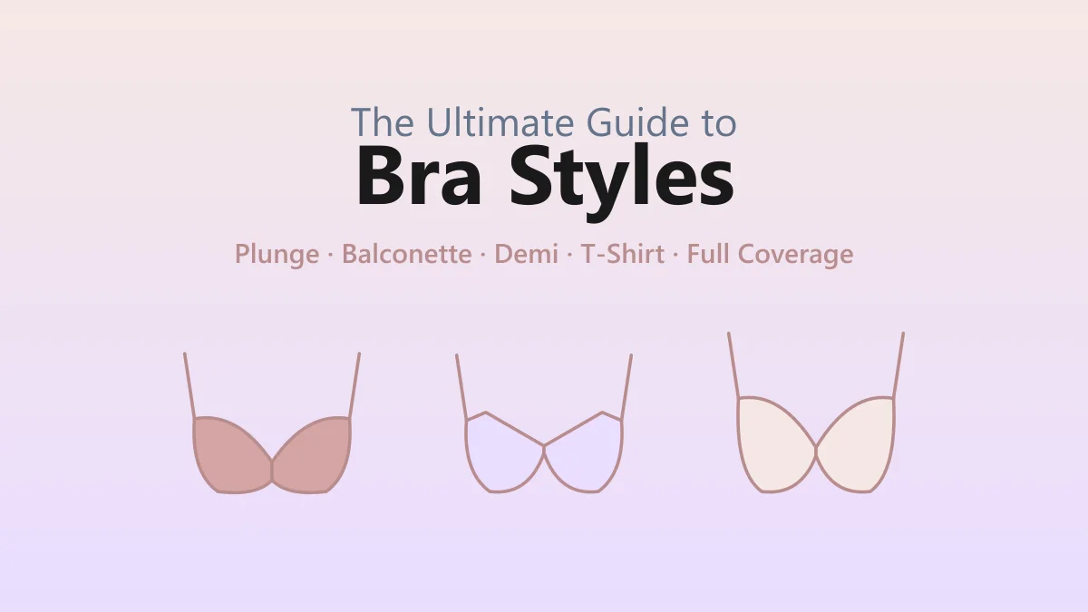 The Ultimate Guide to Bra Styles: Plunge, Balconette, Demi, and More
